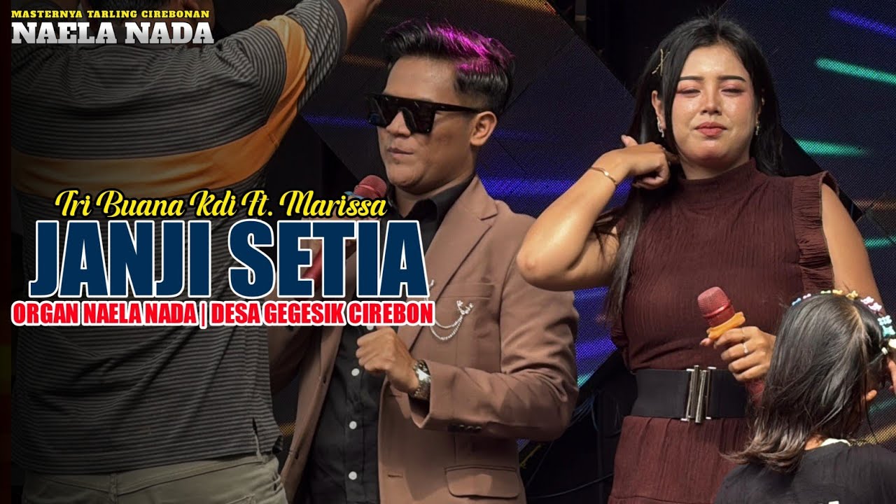 JANJI SETIA | TRI BUANA KDI FT. MARISA - NAELA NADA‼️DESA GEGESIK CIREBON 2026