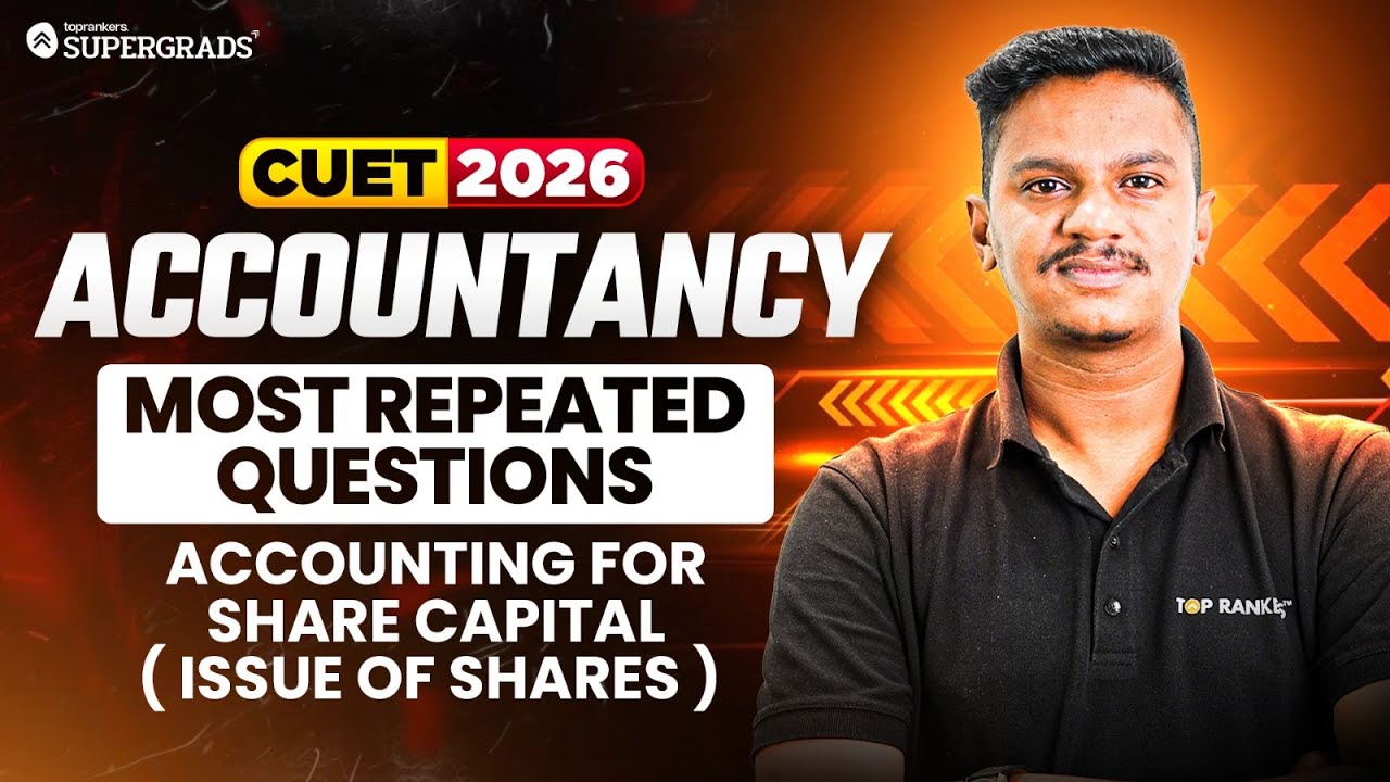 Accountancy CUET 2026 LIVE | Most Repeated Questions from Issue of Shares