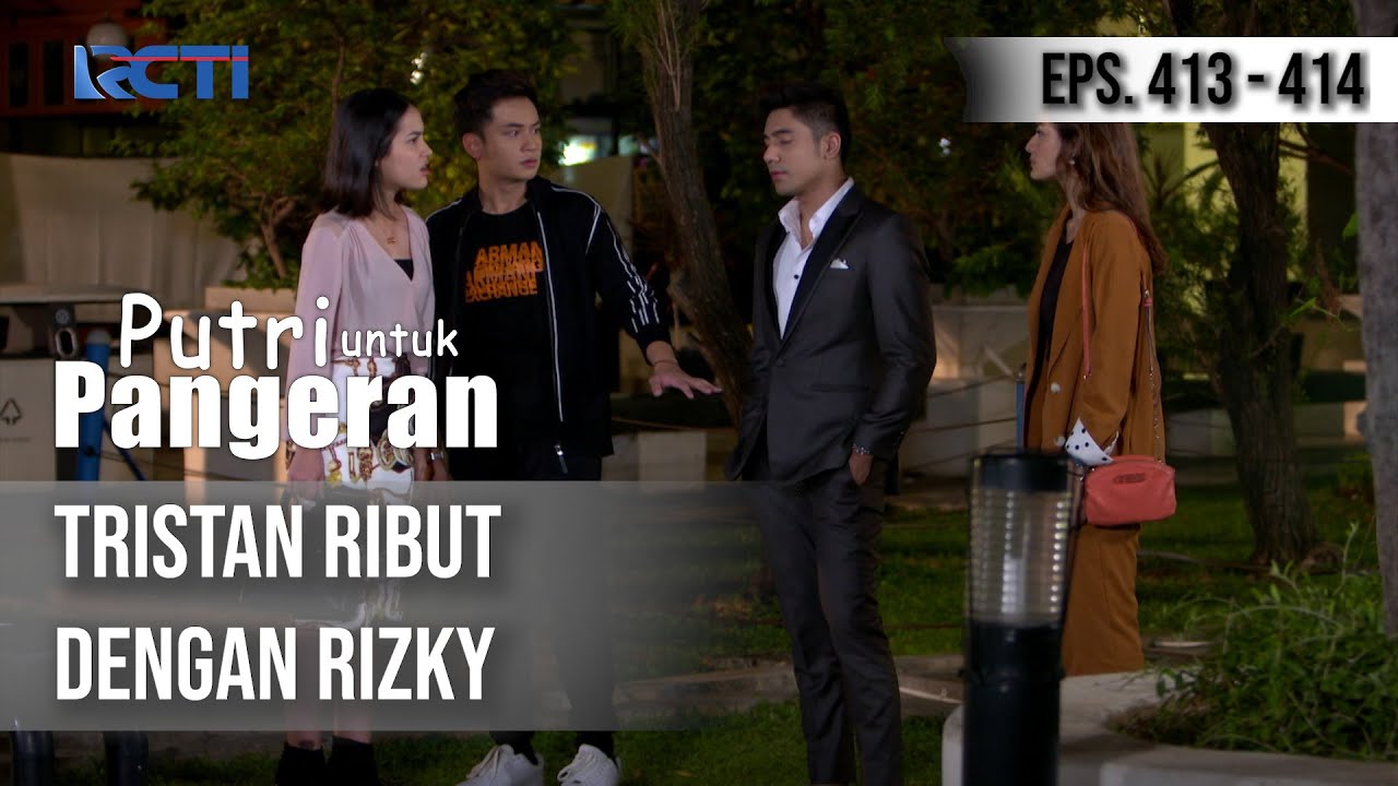 PUTRI UNTUK PANGERAN - Tristan Ribut Dengan Rizky