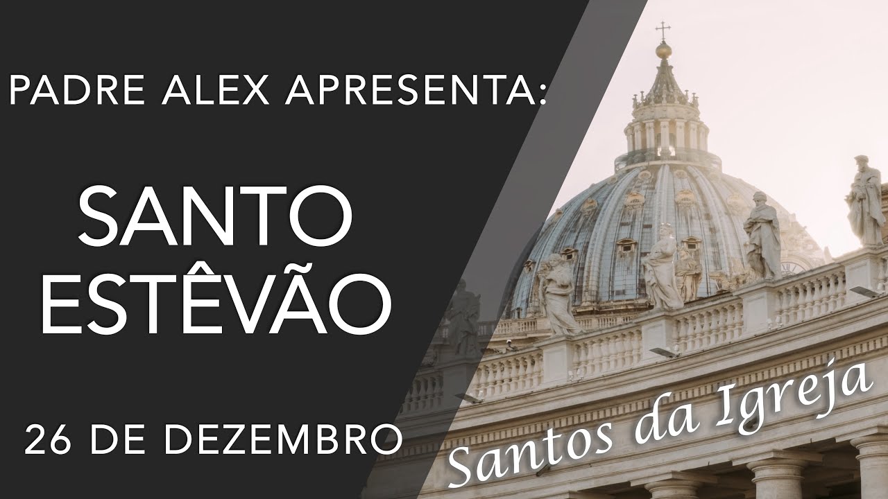 Santo Est&ecirc;v&atilde;o - (26/12)