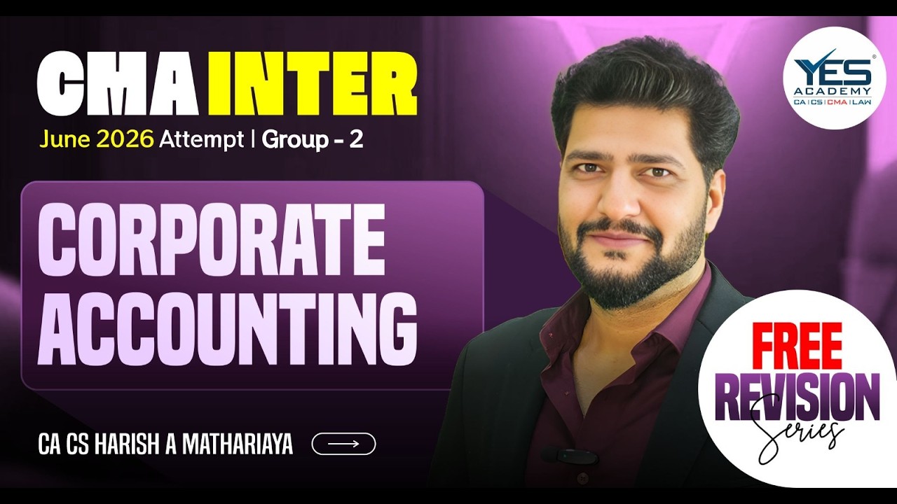 CMA Inter June 26 | Free Live Revision Batch |Corporate Account & Audit 10 CA CS Harish A Mathariya