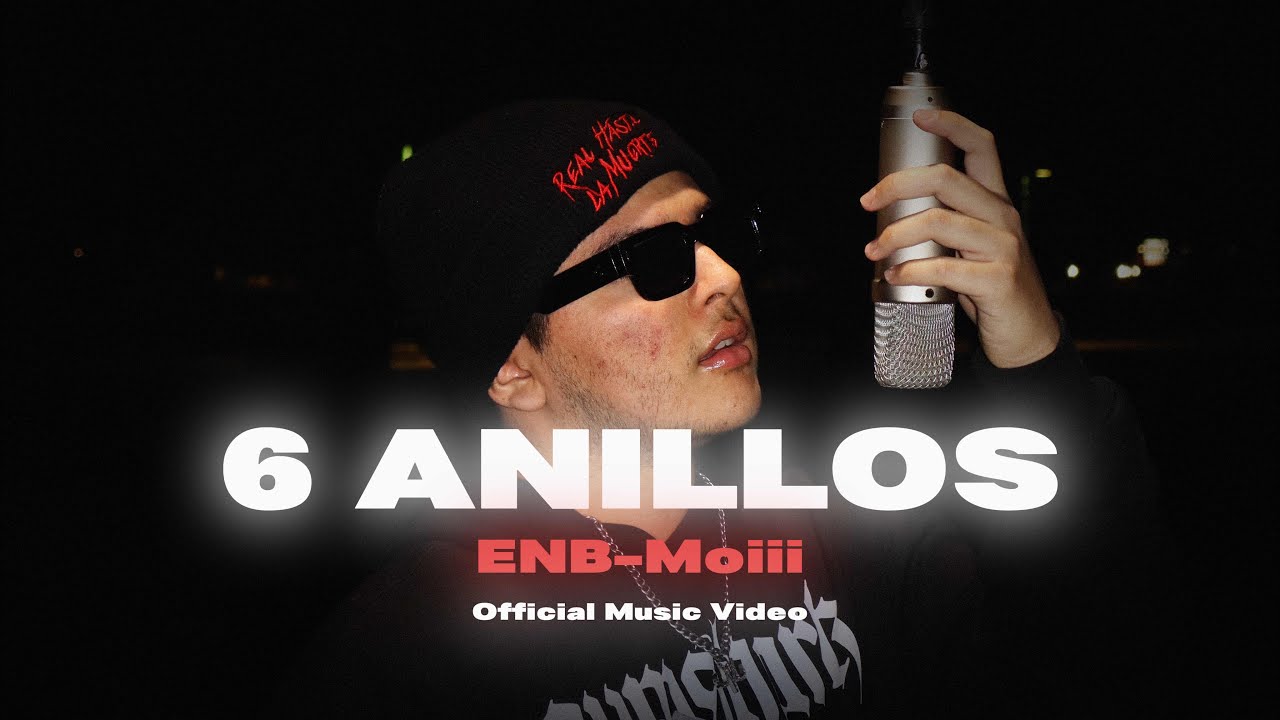 ENB-Moiii - 6 ANILLOS (Video Oficial)