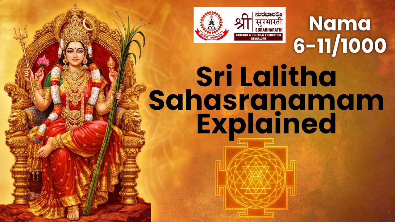 Sri Lalitha Sahasranamam Meaning - Nama 6 - 11/1000