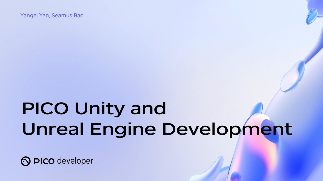 PICO OS 6 Deep Dive: PICO Unity and Unreal Engine SDKs