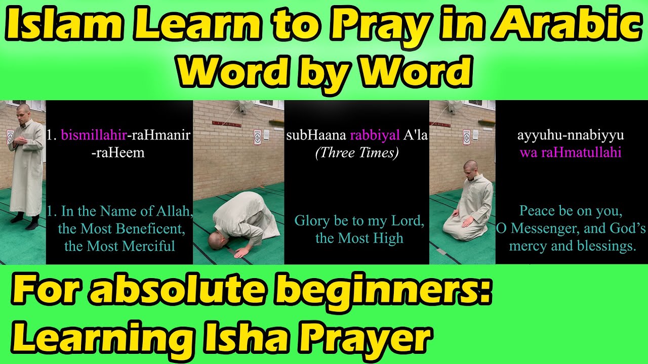 Islam | Learn to Pray in Arabic (Isha)  - Word by Word & Follow Along Actions (For Beginners)