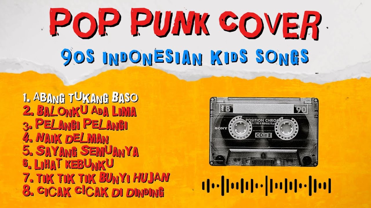 POP PUNK COVER LAGU ANAK INDONESIA TAHUN 90AN 