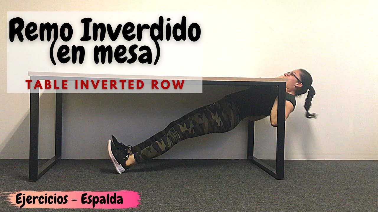 Remo Invertido (en mesa) -  Table Inverted Row