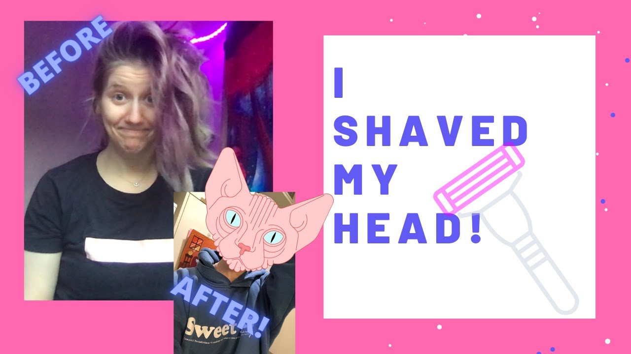 I shaved my head!