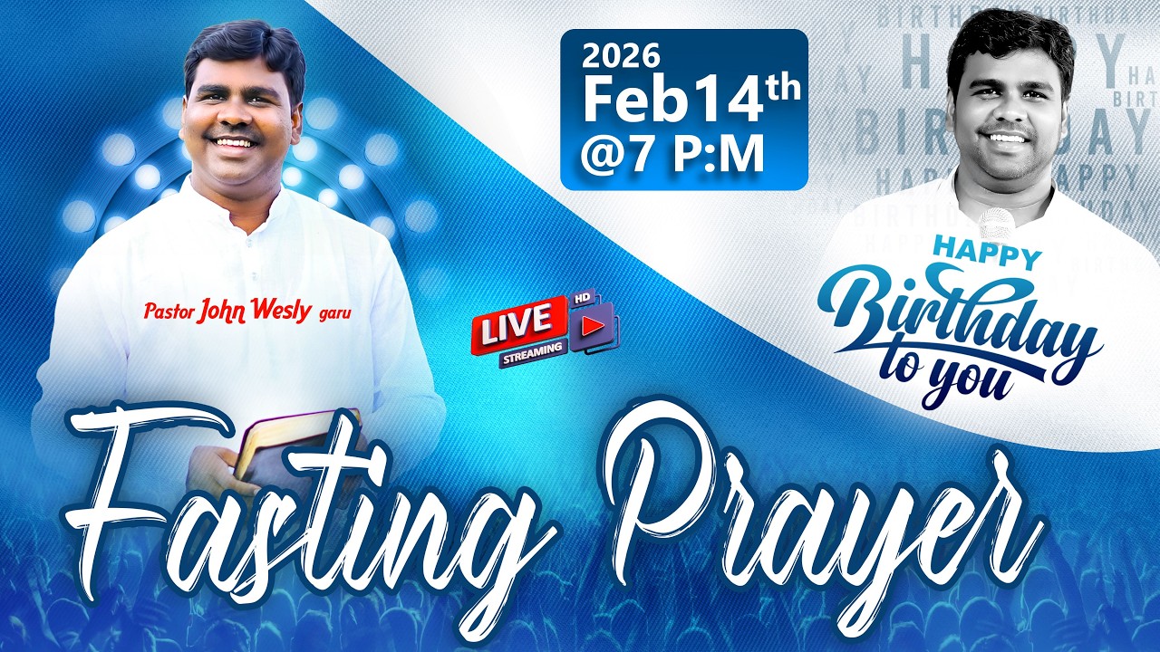 Saturday Fasting Prayer | Happy Birthday Pa. JOHN WESLY garu | 14-02-2026 | #shammah | #live