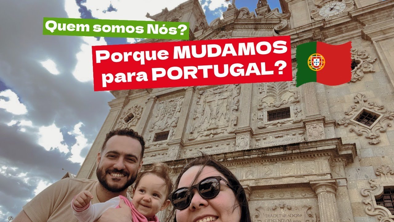 Porque MUDAMOS para PORTUGAL? 🇧🇷🇵🇹