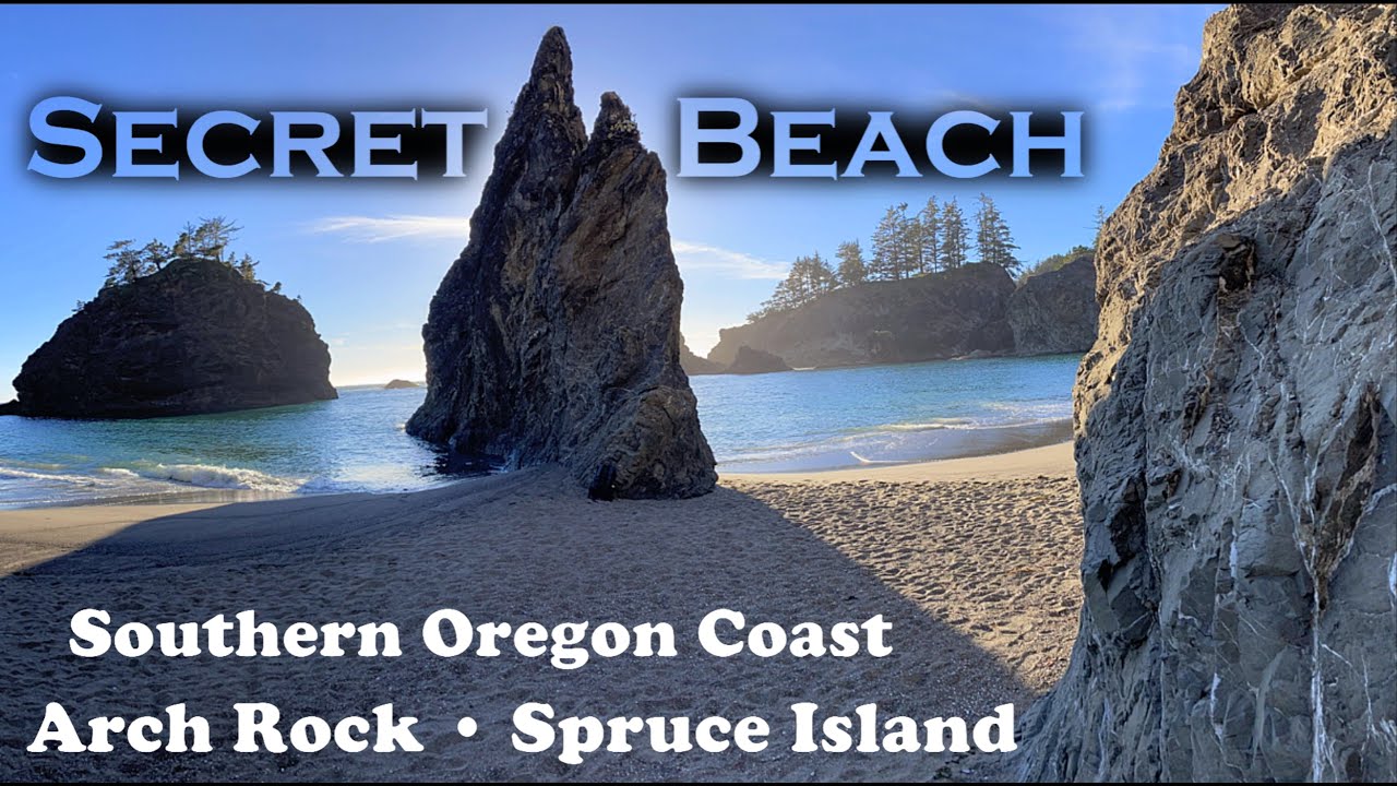 Secret Beach • Southern Oregon Coast • Arch Rock • Spruce Island • Samuel Boardman Scenic Corridor