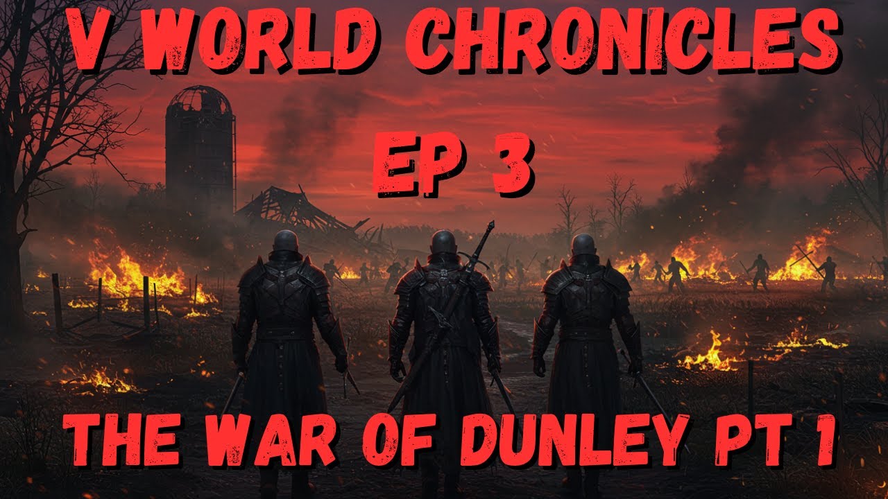 V World Chronicles Ep 3: The War of Dunley Pt 1 - V Rising 1.1 Brutal Daily Raid