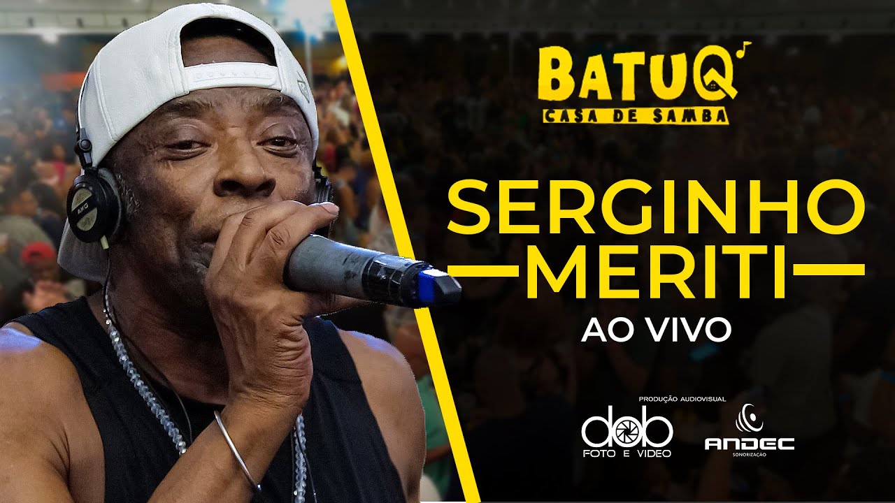 Serginho Meriti Ao Vivo na BatuQ