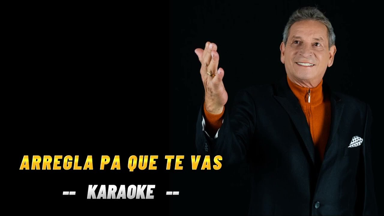 Karaoke Arregla pa que te vas - Darío Gomez