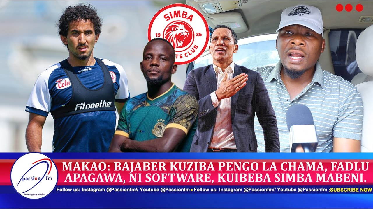 MAKAO: BAJABER KUZIBA PENGO LA CHAMA, FADLU APAGAWA, NI SOFTWARE, KUIBEBA SIMBA MABENI.