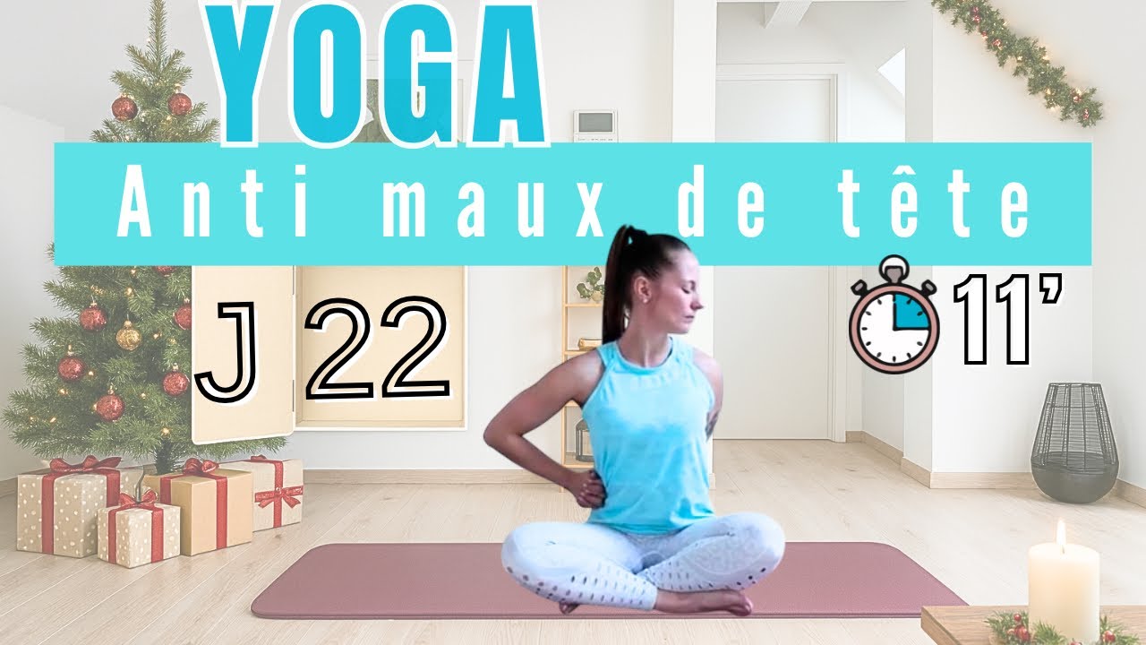 JOUR 22 | YOGA nuque et maux de tête • étirement et mobilité • 11 min • Calendrier de l’Avent 
