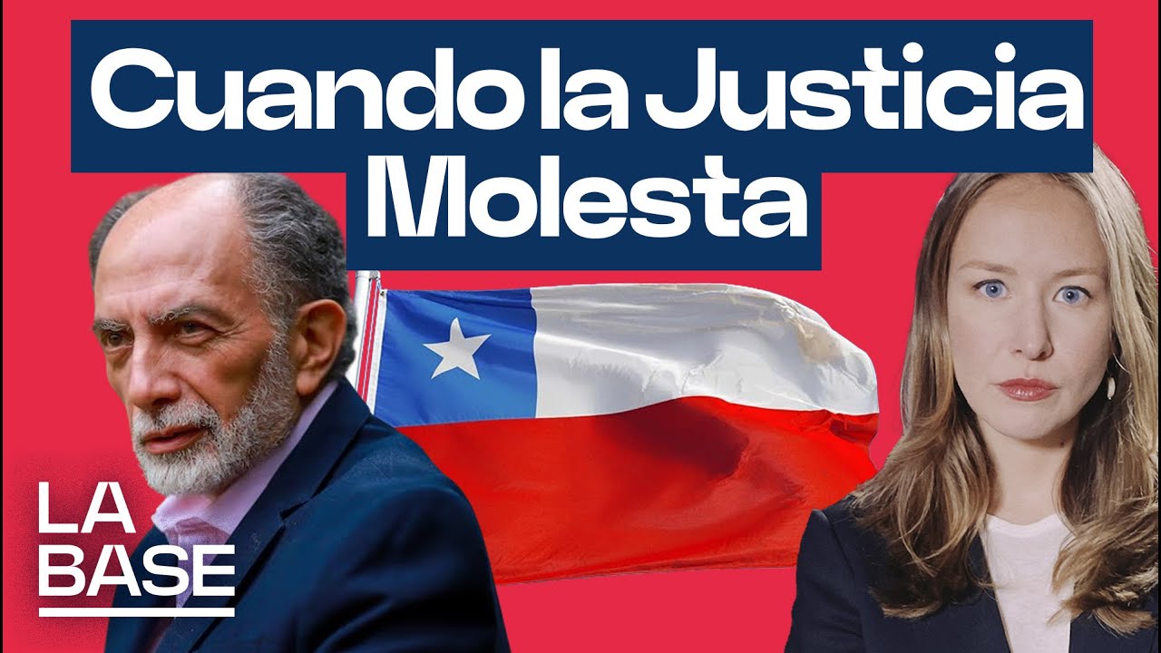 ¿Justicia selectiva? Sergio Muñoz y la trama de poder en Chile | LA BASE