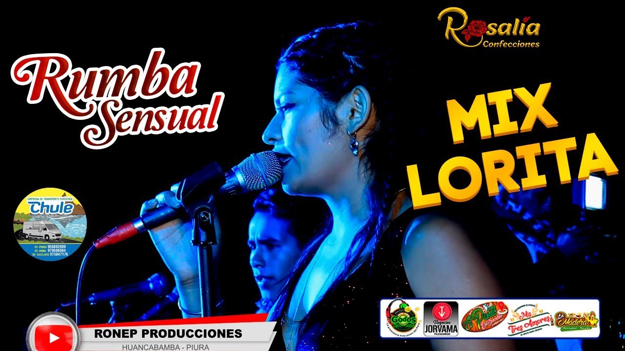 MIX LORITA - Rumba Sensual/ CONCIERTO SULLANA [RONEP PRODUCCIONES]