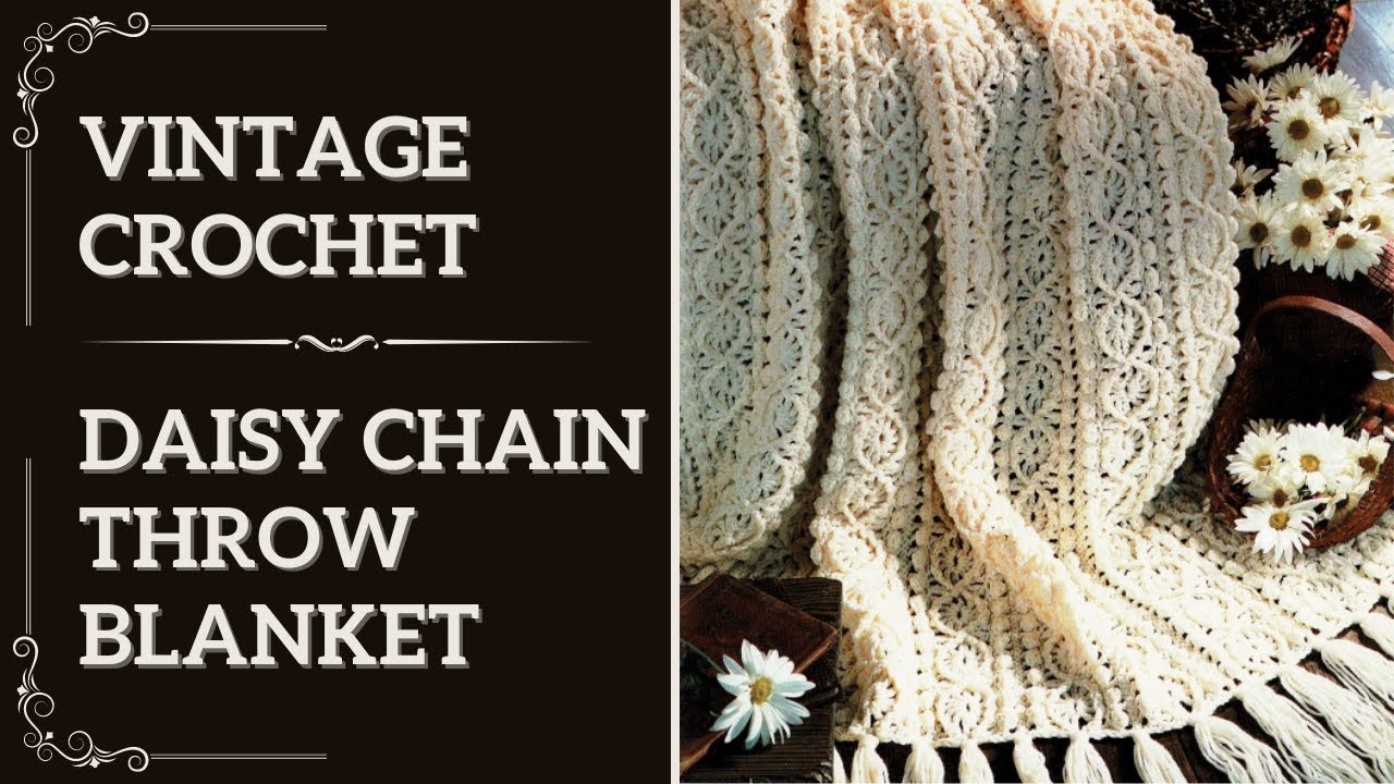 How to Crochet the Vintage Daisy Chain Throw Blanket