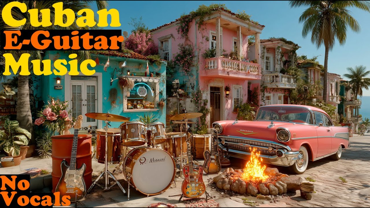 🌴 Ритмы Гаваны + сила электрогитары 🎸: кубинская инструментальная фоновая музыка для сосредоточения