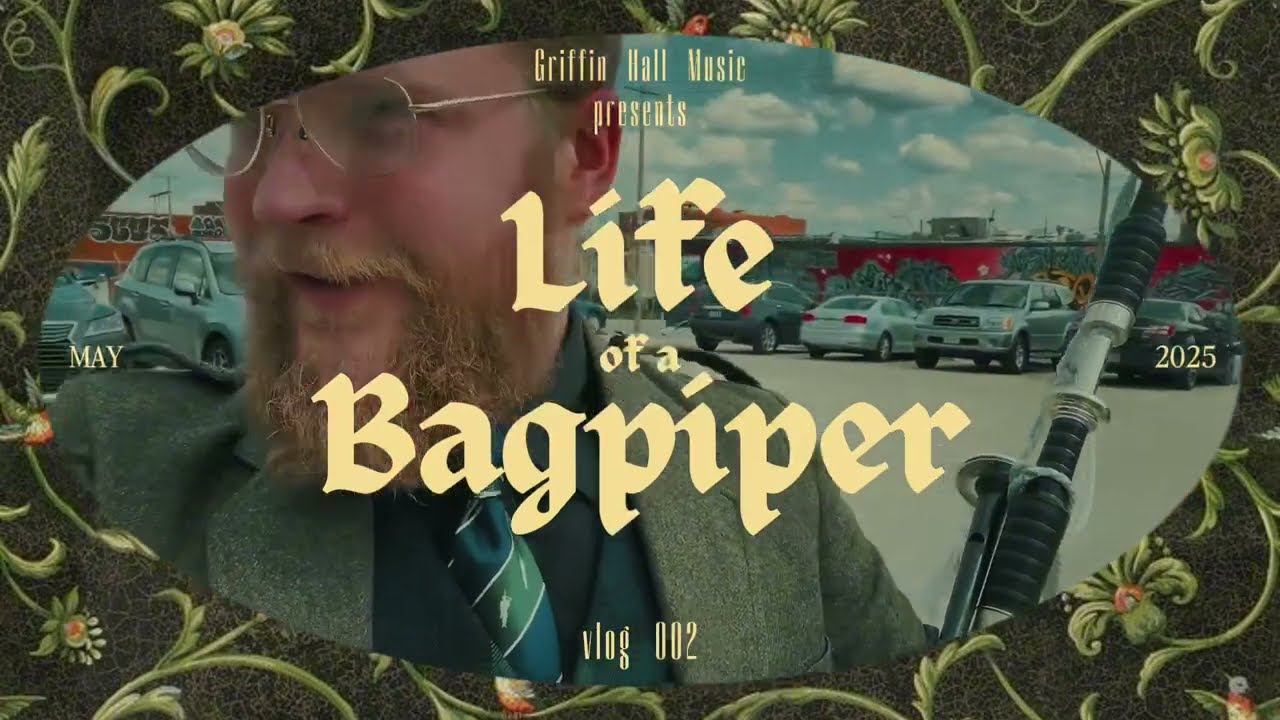 Life as a Bagpiper - May 2025 Gigs & Season Beginnings - Griffin Hall