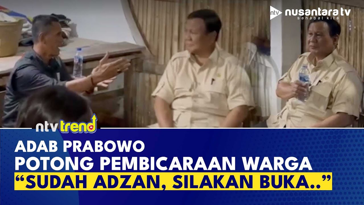Adab Prabowo Potong Pembicaraan Warga Ingatkan Sudah Adzan Maghrib: Silakan Buka... | NTV