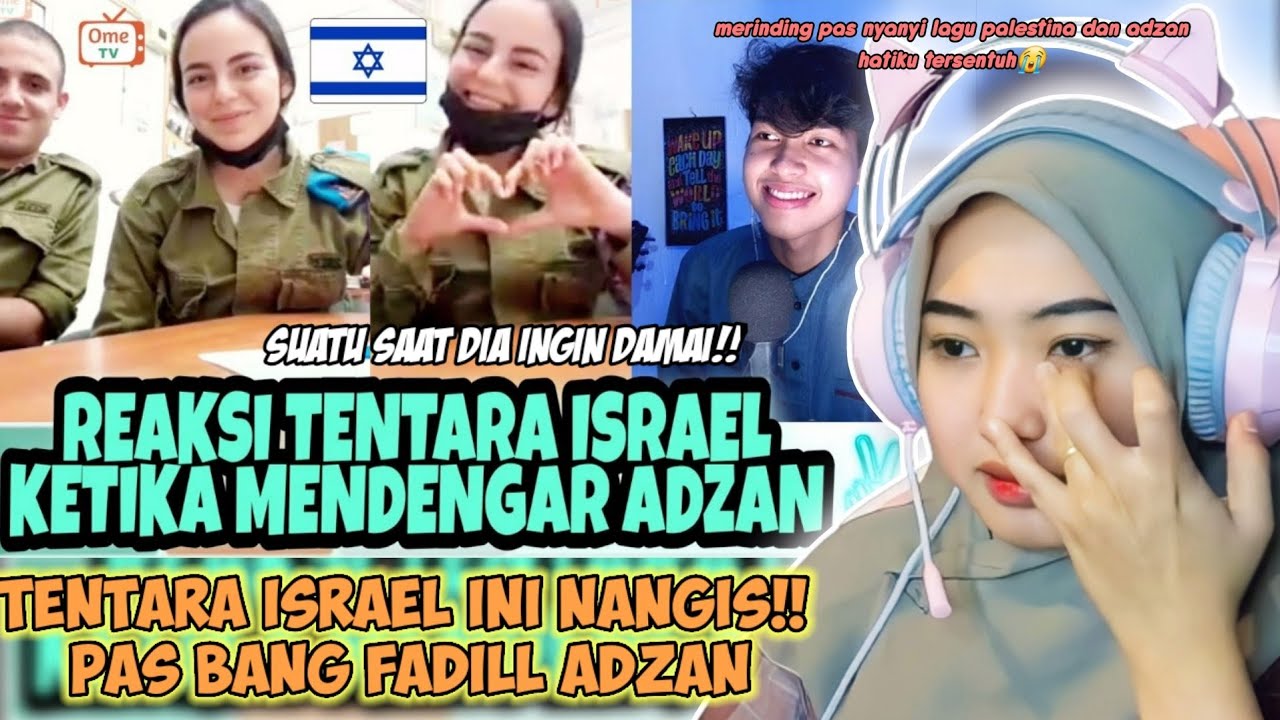 SEDIHH! TENTARA ISRAEL INI NANGIS DENGER ADZAN DI OME TV INTERNASIONAL || REACTION FADILL CHANNEL