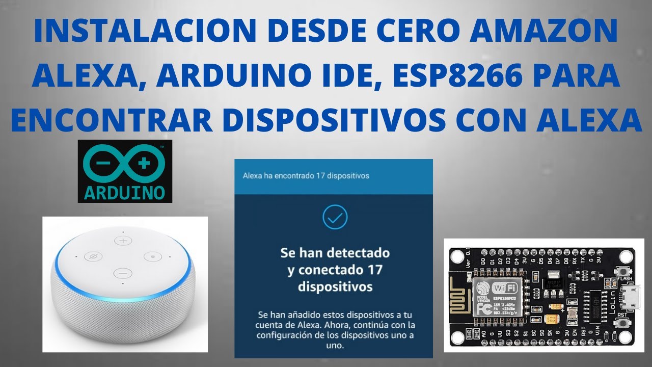 INSTALACION DESDE CERO AMAZON ALEXA, ARDUINO IDE, ESP8266 PARA ENCONTRAR DISPOSITIVOS CON ALEXA