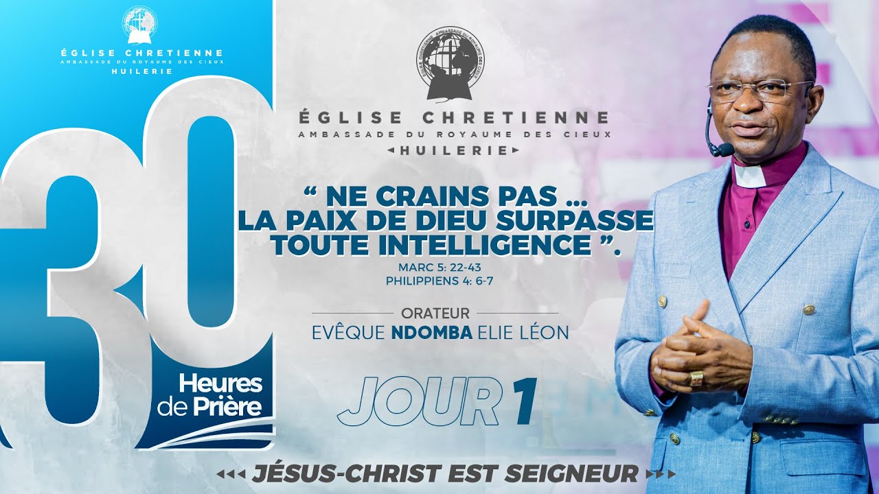 30 Heures de Prière / Jour 1 - Évêque NDOMBA  Elie Léon