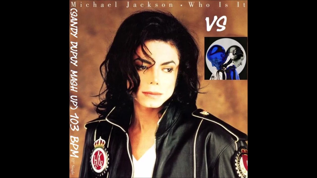 MICHAEL JACKSON Vs ZEDD & KATY PERRY Who Is It Vs 365 (Sandy Dupuy MASH UP) 103 BPM