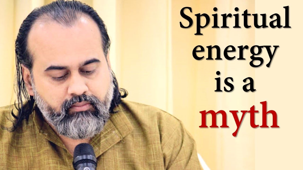 Spiritual energy is a total myth || Acharya Prashant (2019)