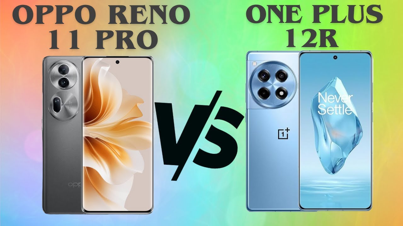 OPPO RENO 11 PRO VS ONE PLUS 12R Full Comparison 🚀