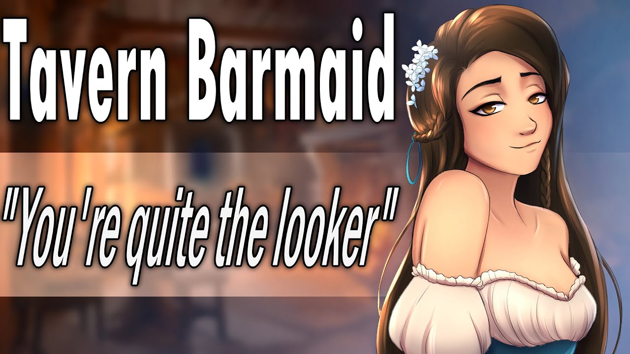 The Cute Tavern Barmaid Flirts With You 