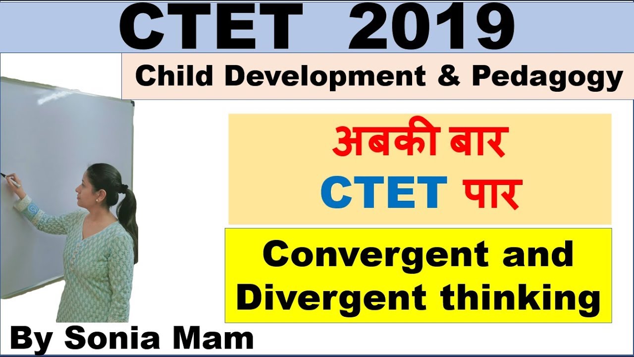 Convergent and Divergent Thinking|CDP|CTET, KVS, HTET, PSTET, UPTET, MPTET and RAJTET|2019