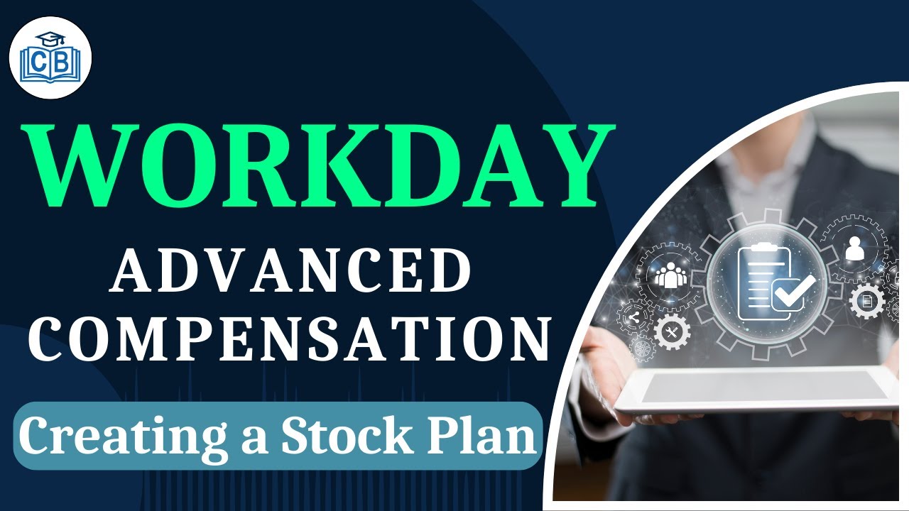 Creating a Stock Plan | Workday Advanced Compensation Tutorial | Workday Training | CyberBrainer