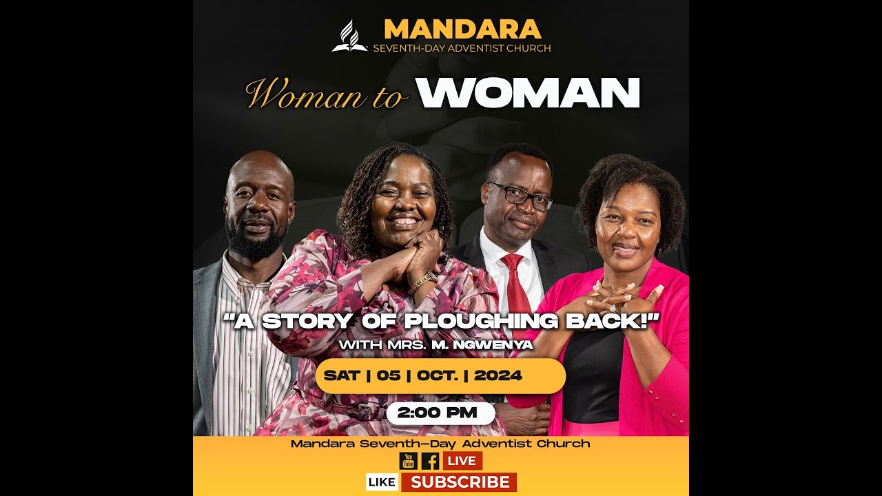 SDA CHURCH MANDARA || WOMAN TO WOMAN || A STORY OF PLOUGHING BACK || DATE: 05 OCT 2024 || TIME: 2PM