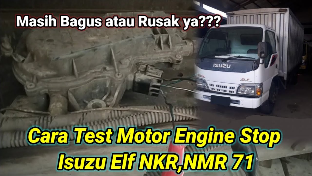 Cara Tes Motor/Dinamo Engine Stop Isuzu Elf NKR 71