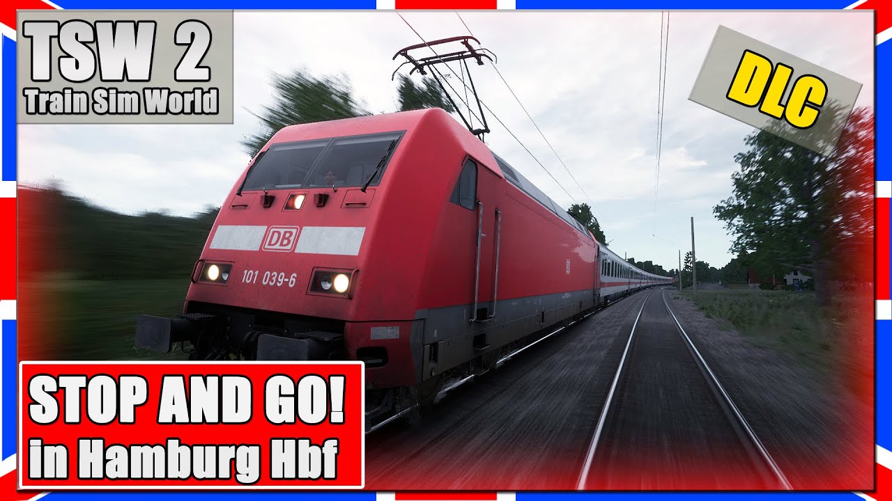 Train Sim World 2 | STOP AND GO in HAMBURG | DB Baureihe 101 | TSW 2 [PC|Deutsch]
