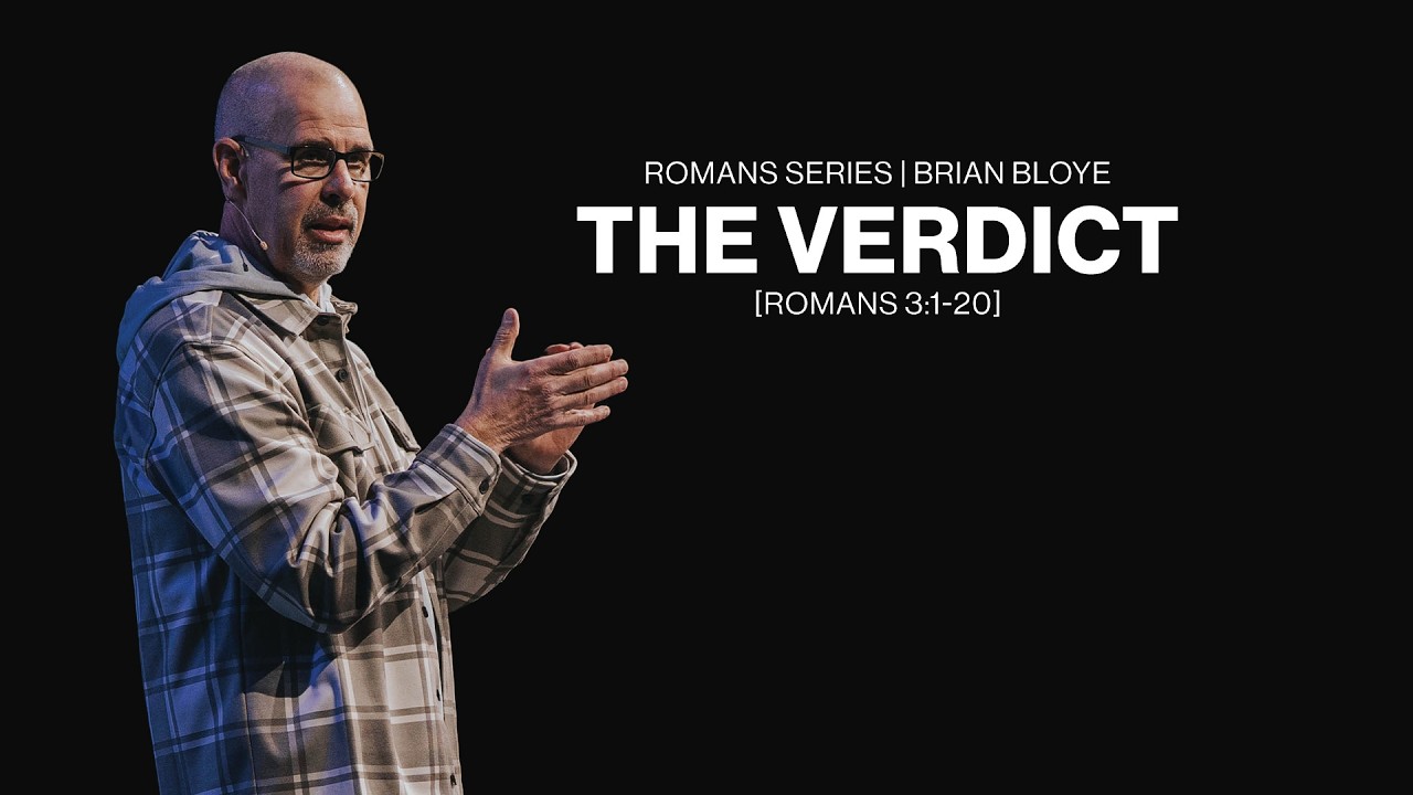 Romans : Where Grace Begins | Week 5: The Verdict | Romans 3:1-20