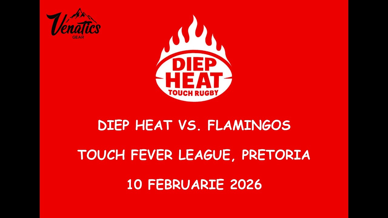 Diep Heat vs. Flamingos - Touch Fever League, Pretoria - 10 Februarie 2026