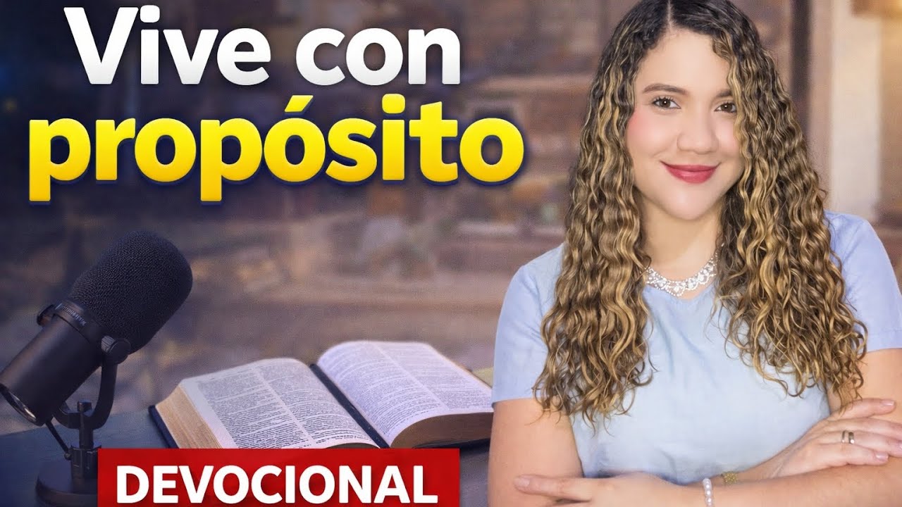 DEJA DE PERDER TIEMPO Y EMPIEZA A VIVIR CON PROP&Oacute;SITO | DEVOCIONAL 25 MARZO | DIOSESLUZ07 