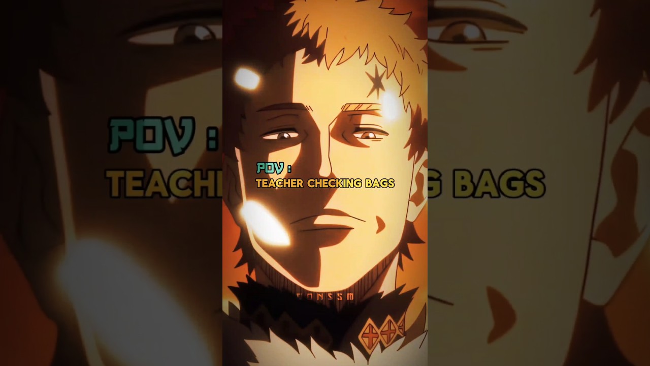 POV: Teacher Checking Bags 💀#animeedit #foryou #fyp #animeshorts