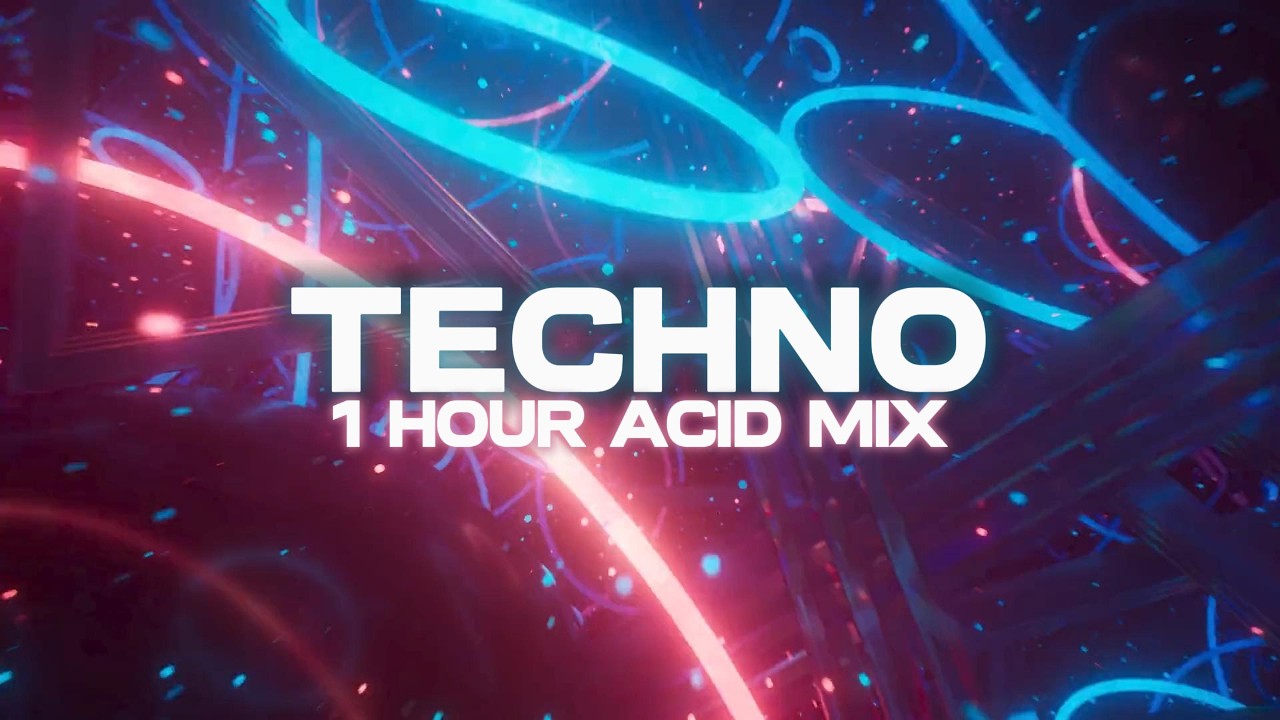 TECHNO 1 HOUR ACID MIX — Hard Hypnotic Underground Groove