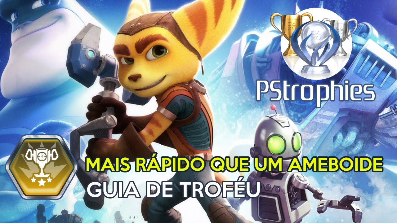 Ratchet & Clank 2016 - Mais rápido que um Ameboide - Guia de Troféu