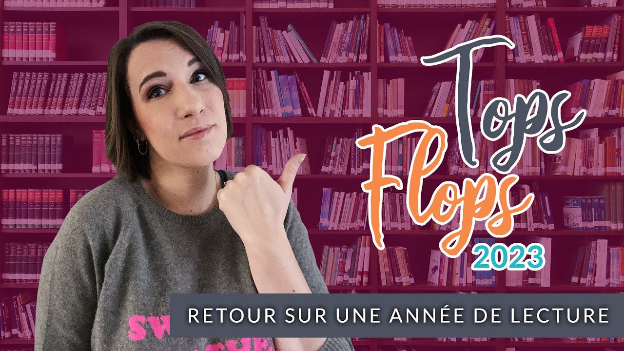 Mes Tops flops littéraires 2023 👍 👎  (Et mes résolutions livresques)