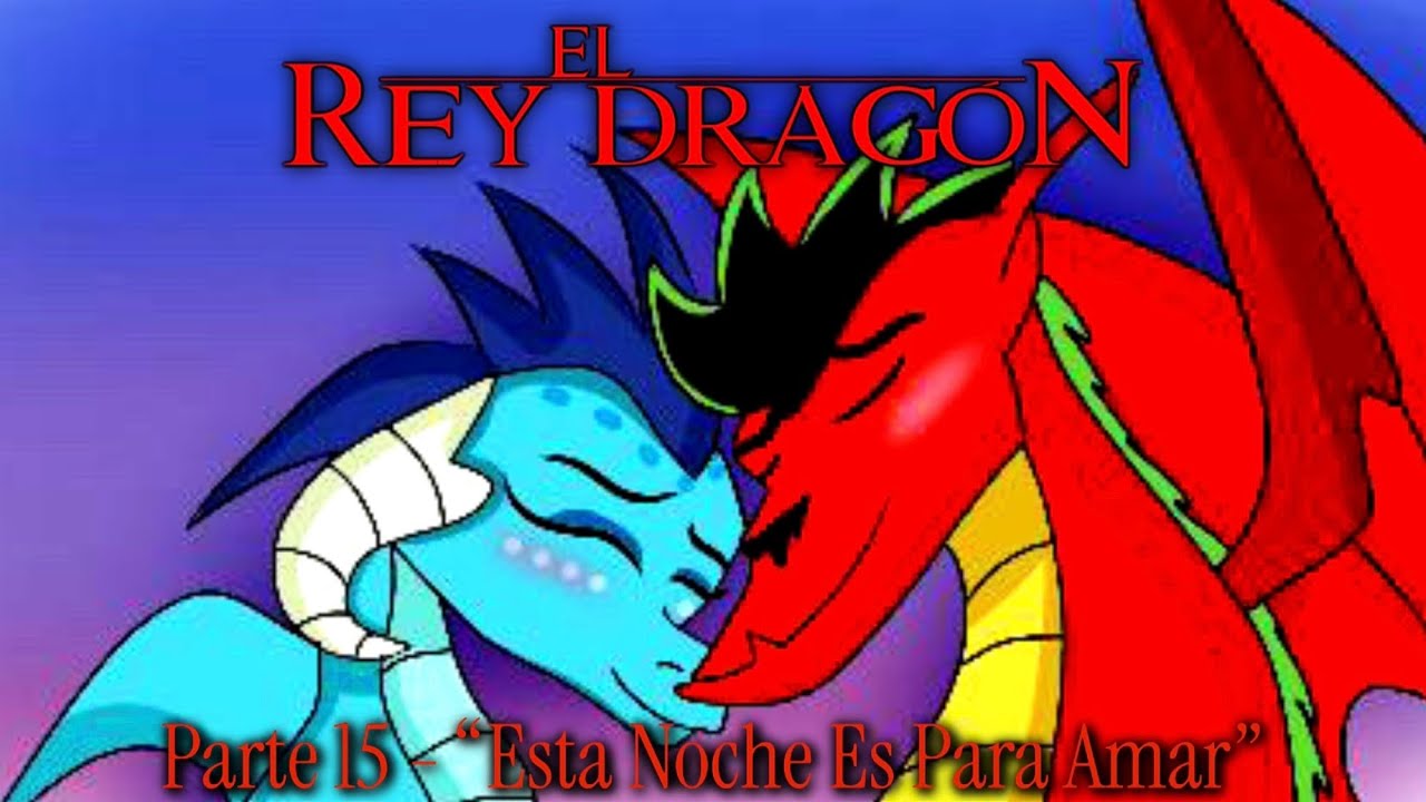 El Rey Dragón - Parte 15 / 