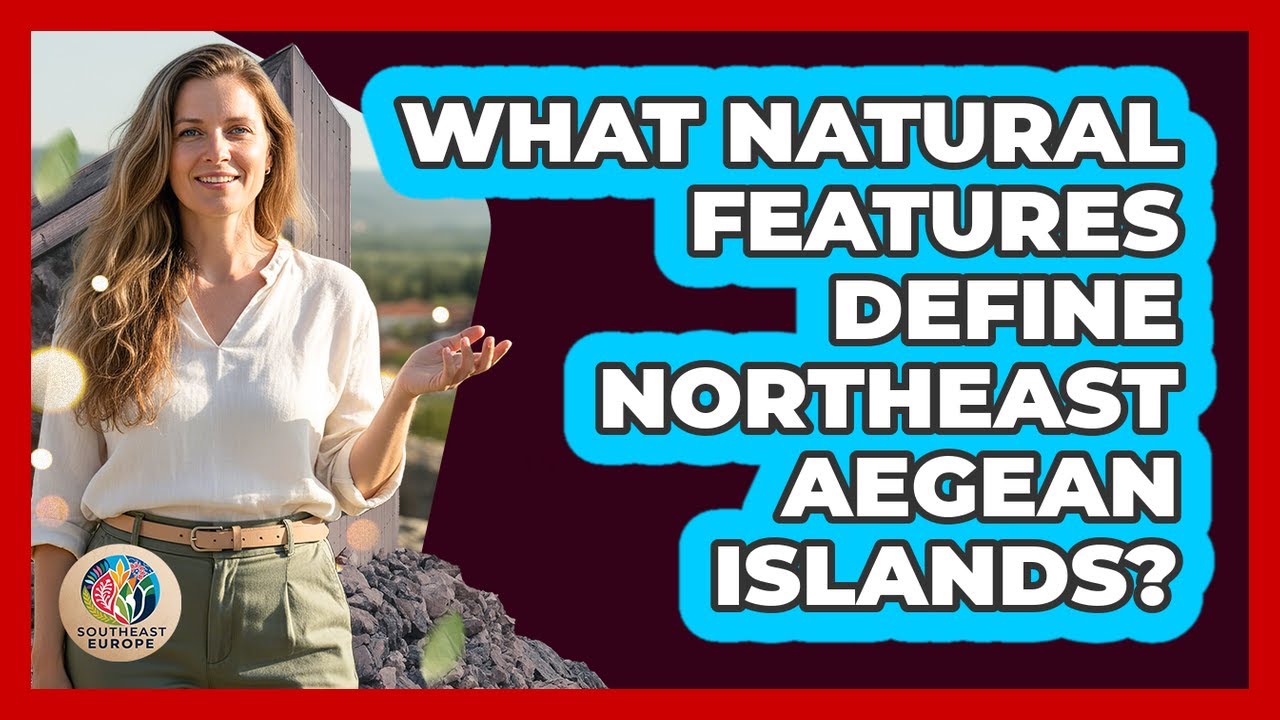 What Natural Features Define Northeast Aegean Islands?