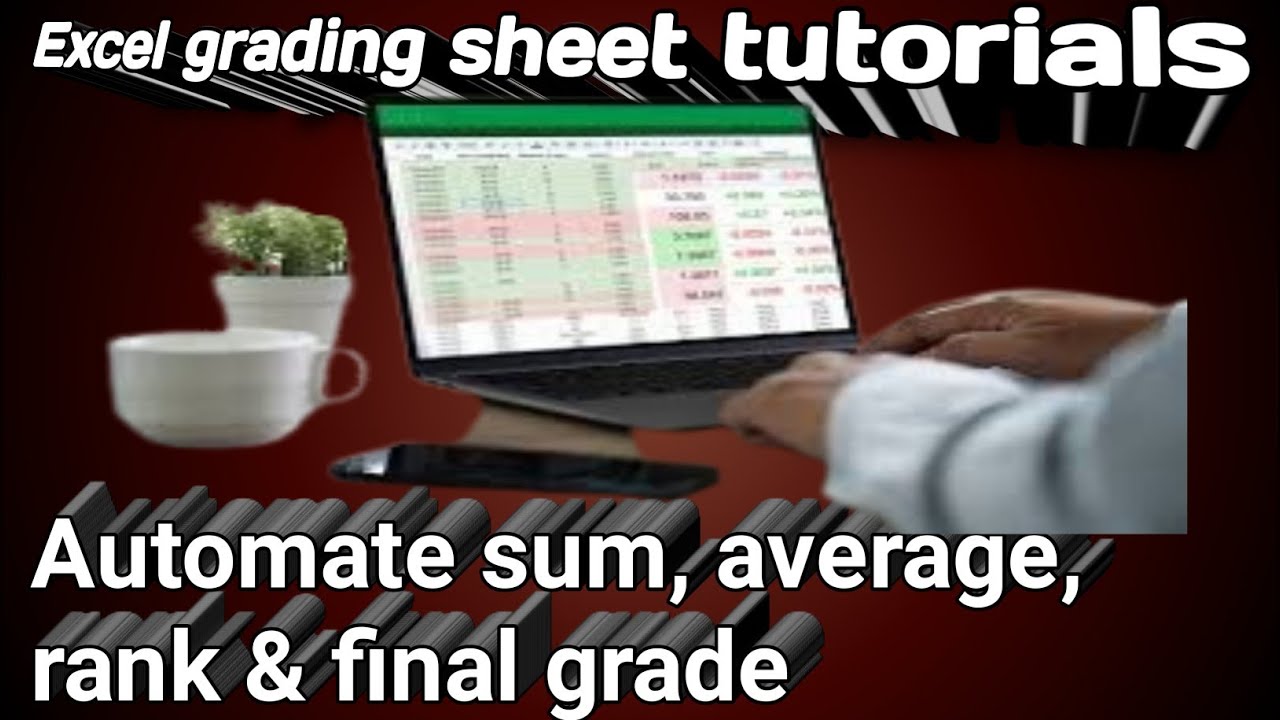Excel grading sheet tutorials automate sum, average, rank and final grade