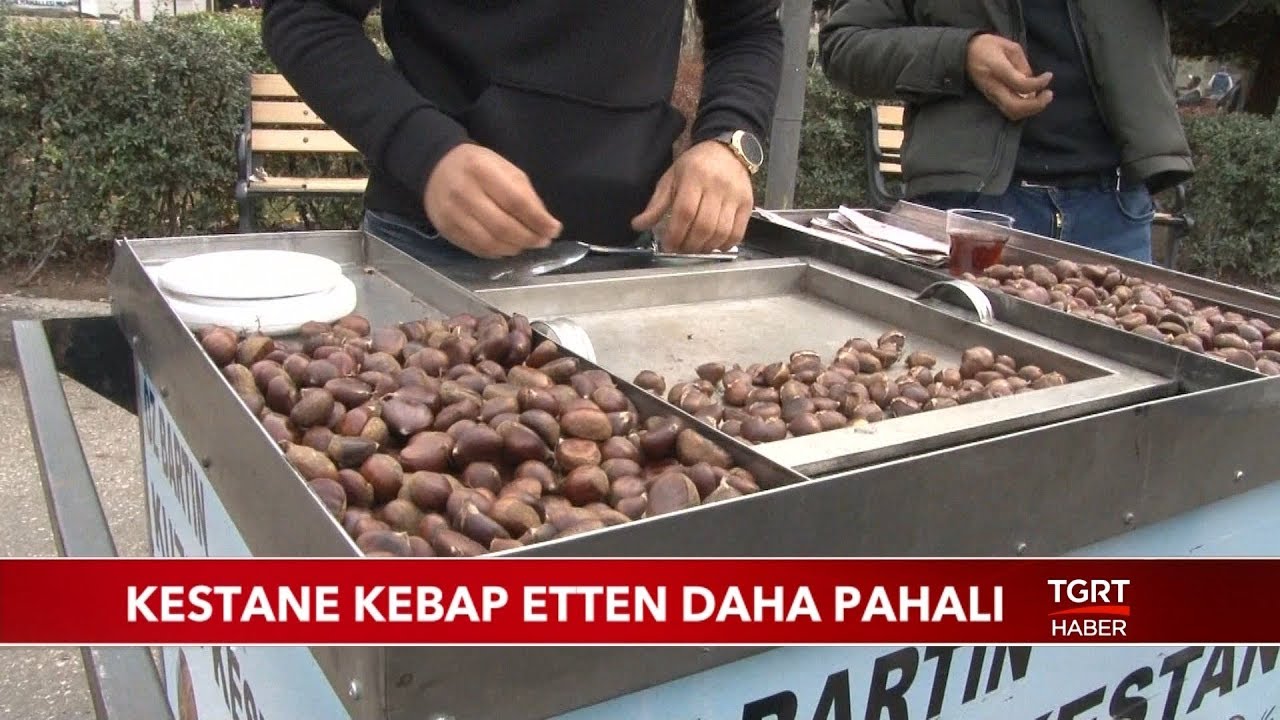 Kestane Kebap Etten Daha Pahalı