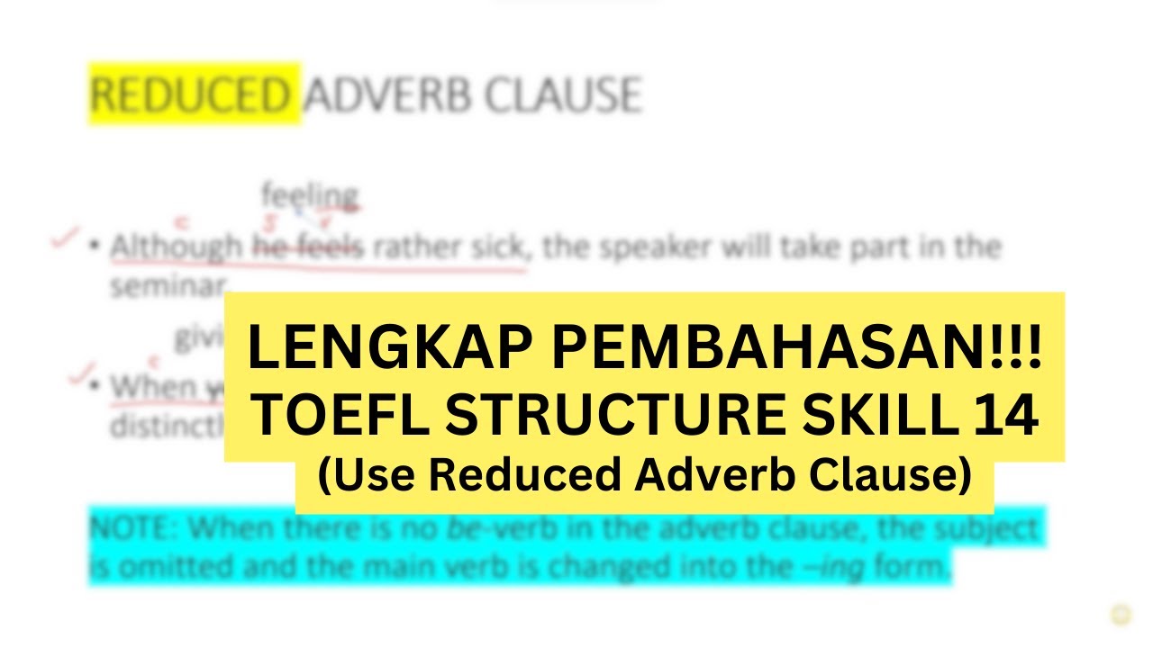 JELAS! TOEFL Structure Skill 14 - Use Reduced Adverb Clause Correctly dan Exercise 14